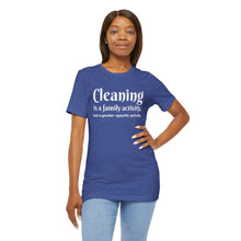 Load image into Gallery viewer, Cleaning is a family activity T-Shirt
