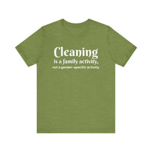Load image into Gallery viewer, Cleaning is a family activity T-Shirt
